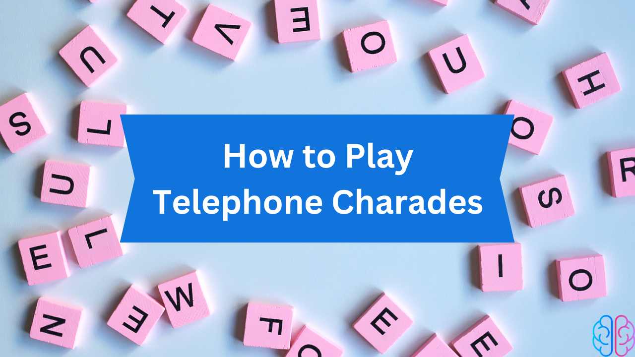 How to Play Telephone Charades